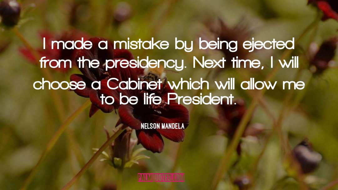 I Made A Mistake quotes by Nelson Mandela