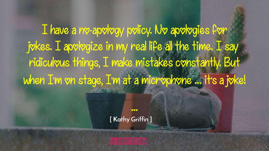 I Make Mistakes quotes by Kathy Griffin