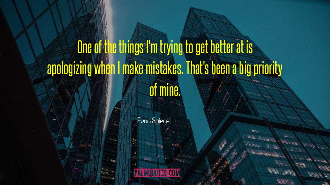 I Make Mistakes quotes by Evan Spiegel