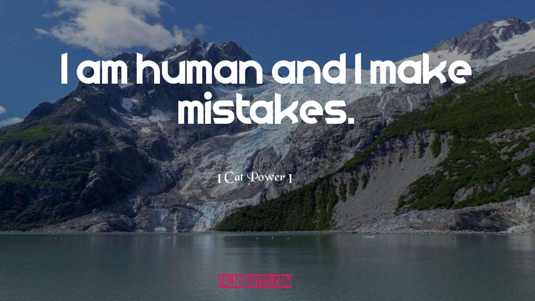 I Make Mistakes quotes by Cat Power