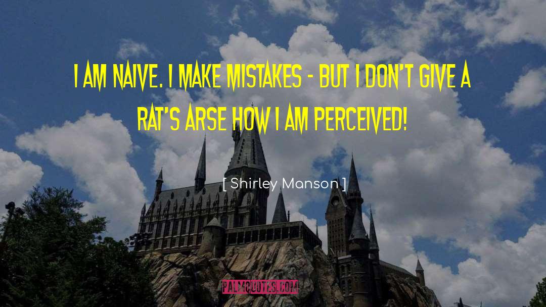 I Make Mistakes quotes by Shirley Manson