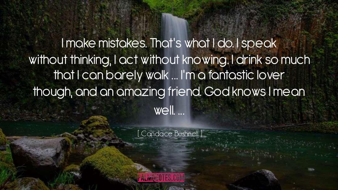 I Make Mistakes quotes by Candace Bushnell