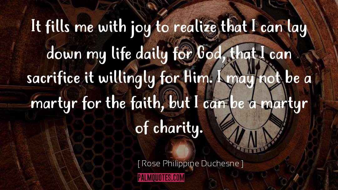 I May Not Be quotes by Rose Philippine Duchesne