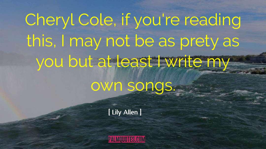I May Not Be quotes by Lily Allen