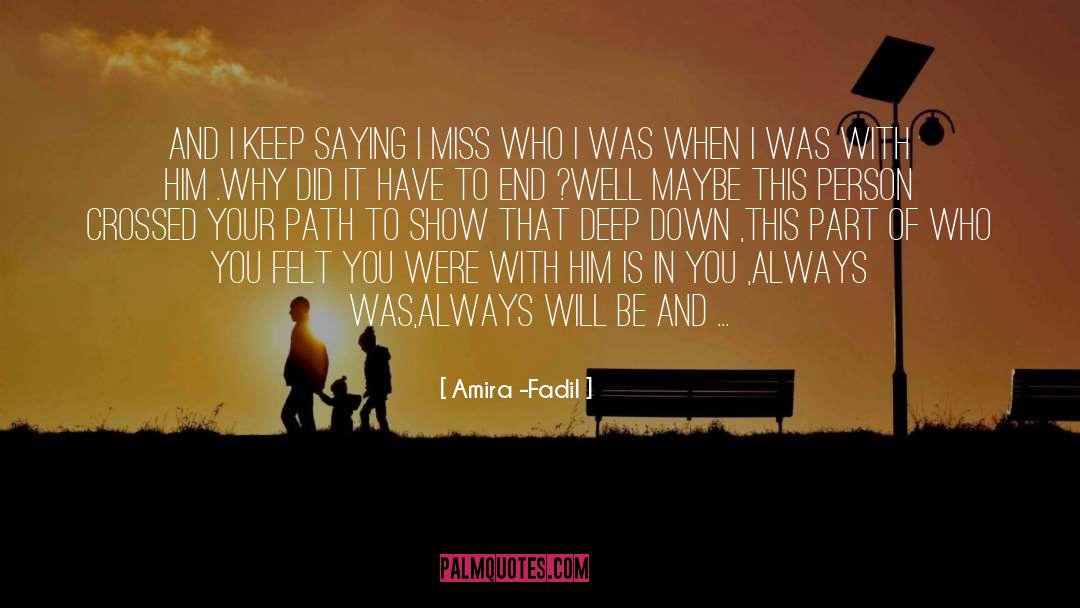 I Miss You And Will Always Love You quotes by Amira -Fadil