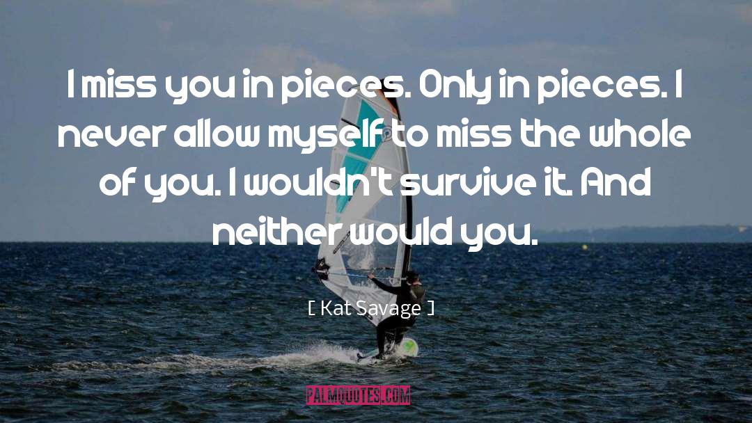 I Miss You quotes by Kat Savage