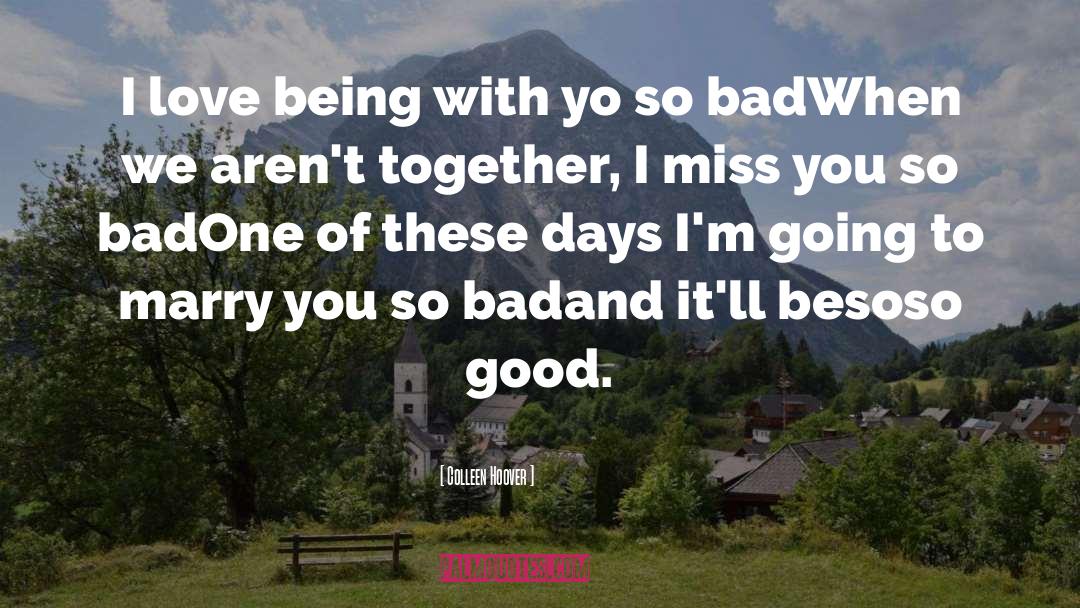 I Miss You quotes by Colleen Hoover