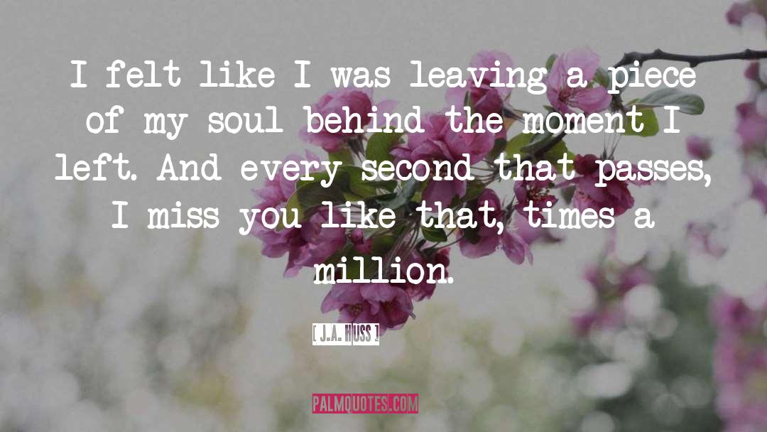 I Miss You quotes by J.A. Huss