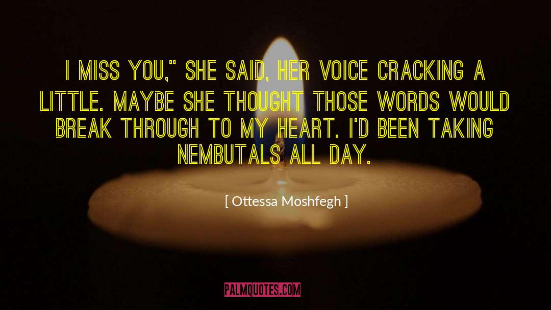 I Miss You quotes by Ottessa Moshfegh
