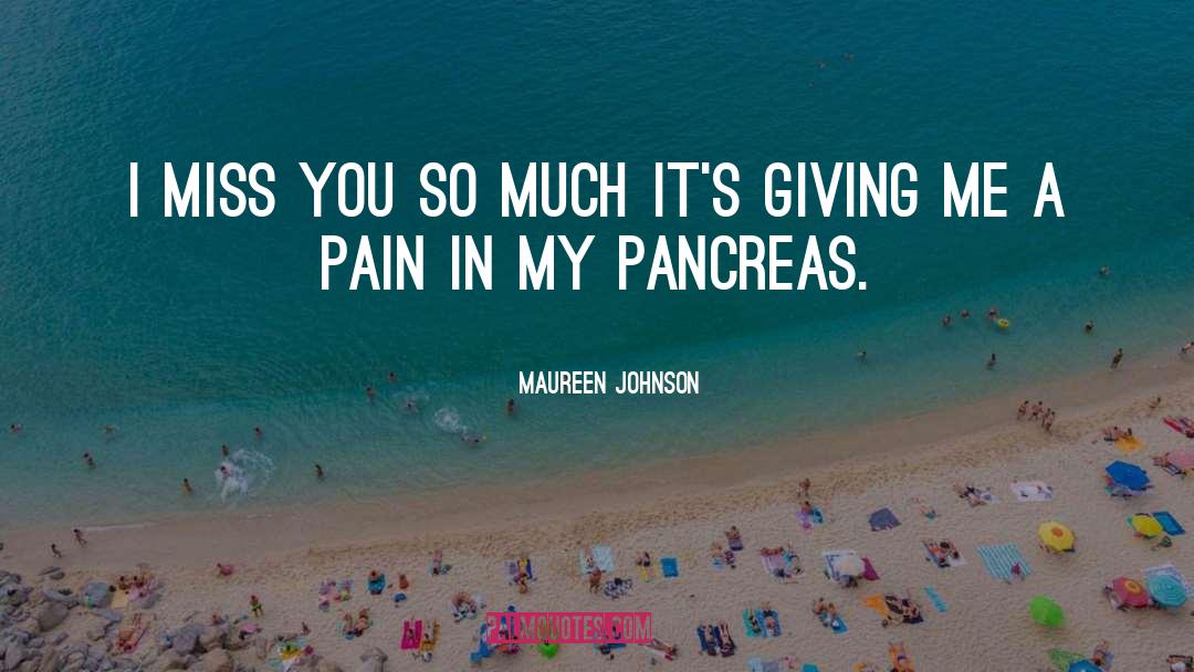 I Miss You quotes by Maureen Johnson