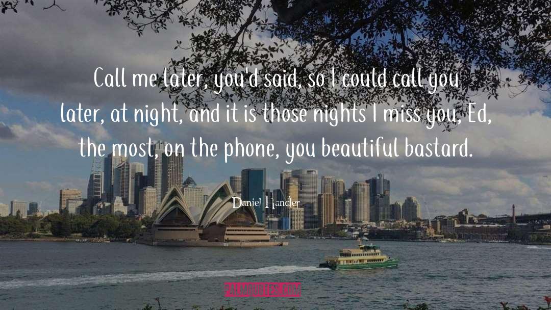 I Miss You quotes by Daniel Handler