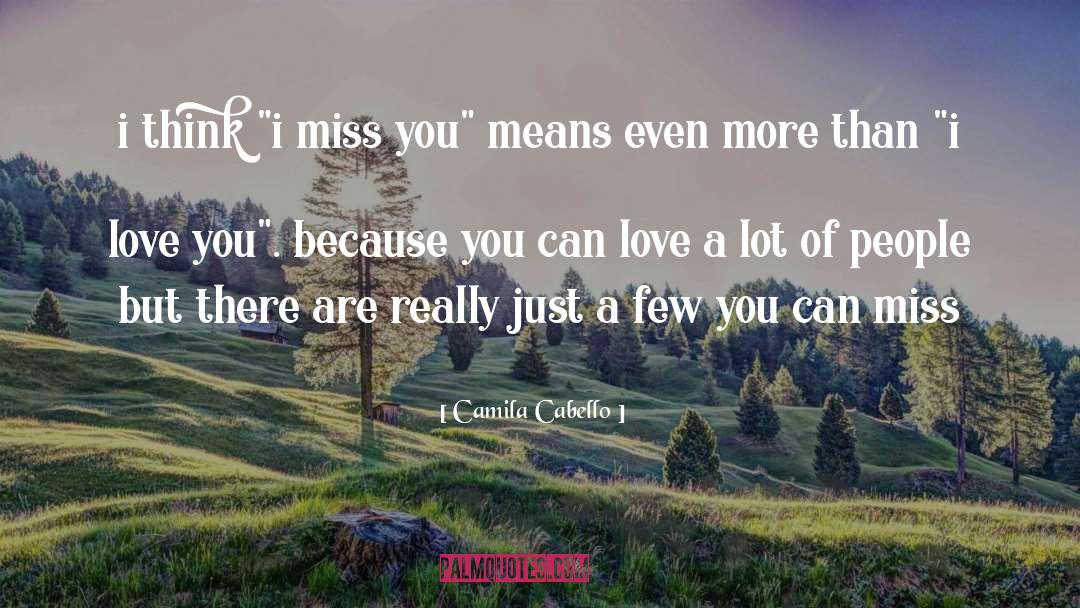 I Miss You quotes by Camila Cabello
