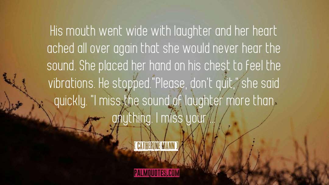 I Miss You quotes by Catherine Mann