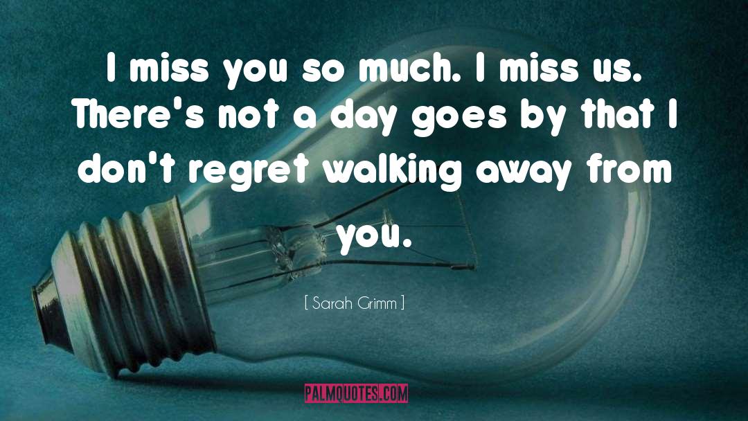 I Miss You So Much quotes by Sarah Grimm