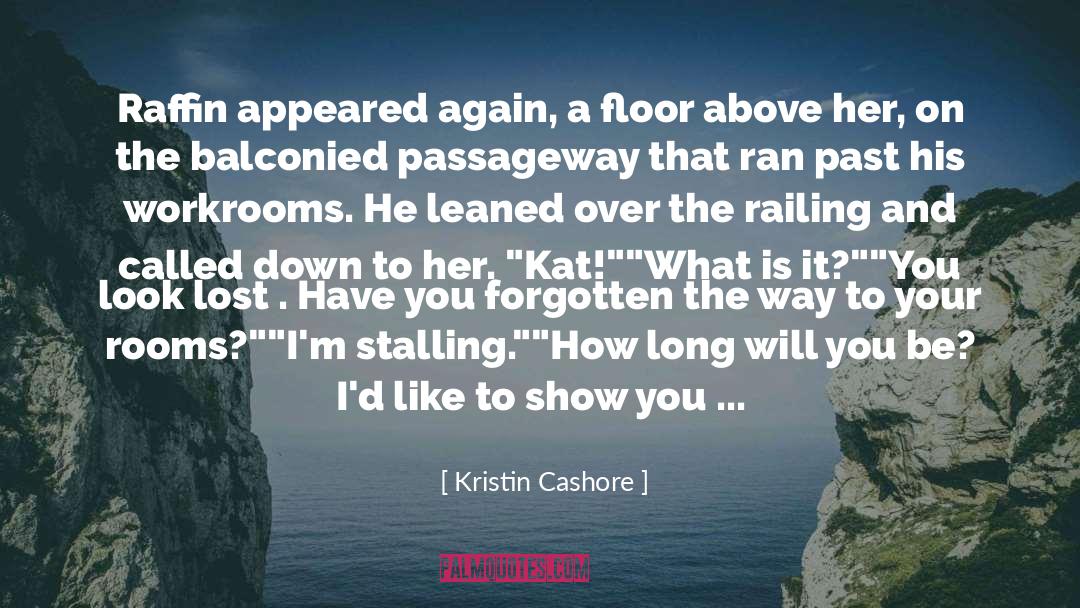 I Missed Myself quotes by Kristin Cashore