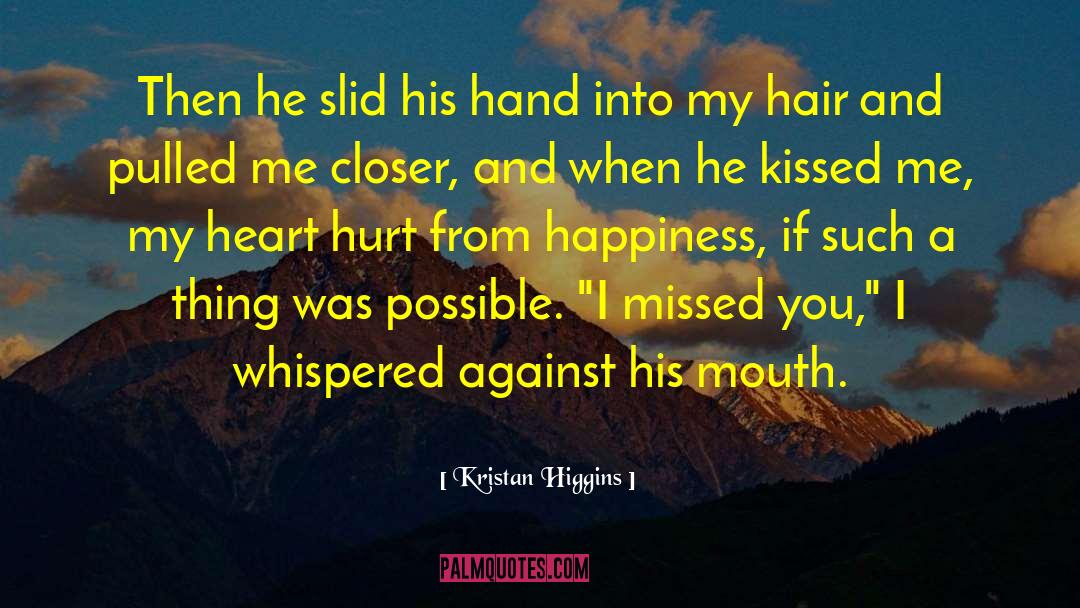 I Missed You quotes by Kristan Higgins
