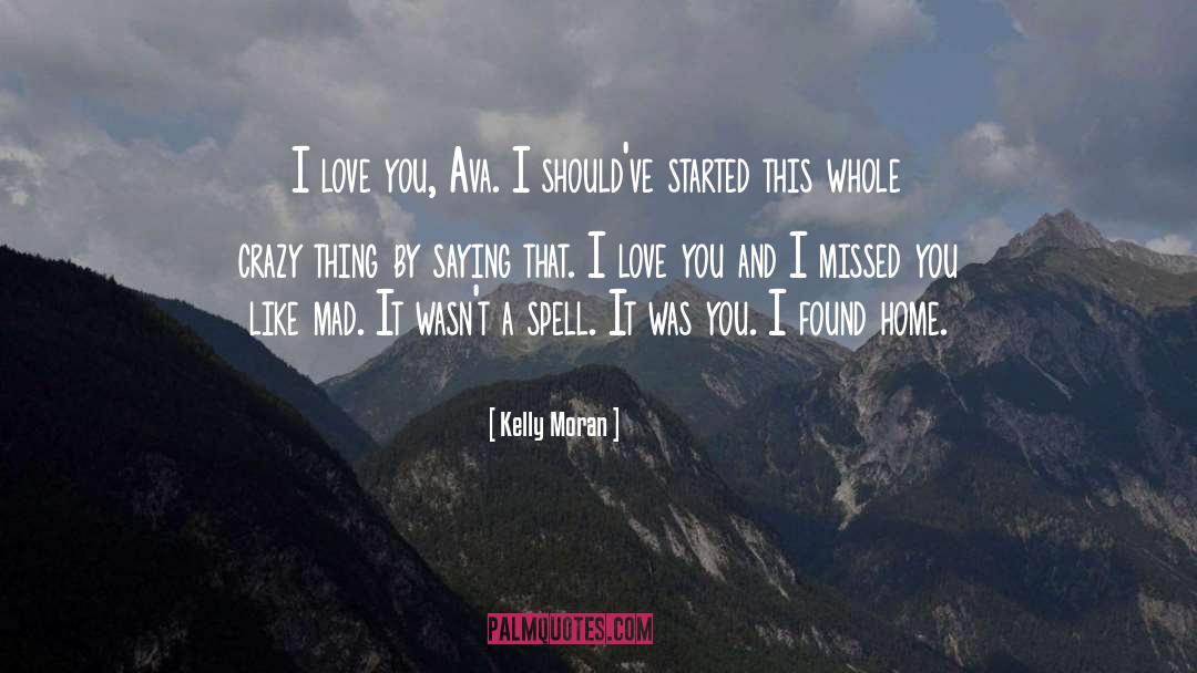 I Missed You quotes by Kelly Moran