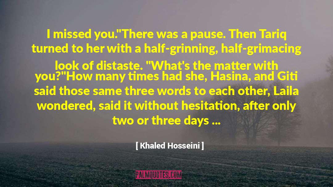 I Missed You quotes by Khaled Hosseini
