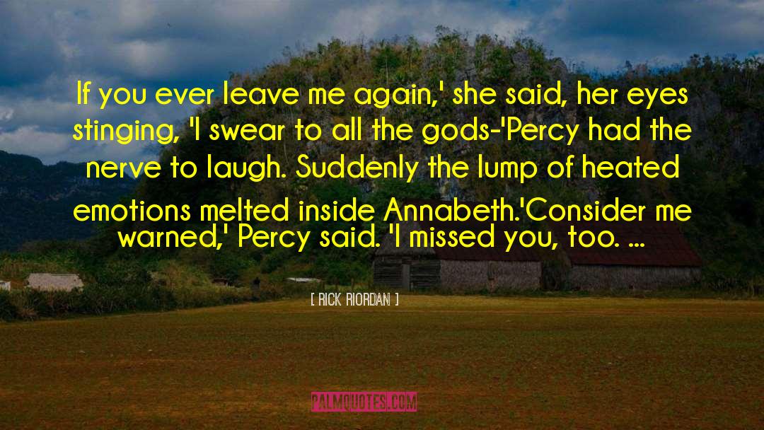 I Missed You quotes by Rick Riordan