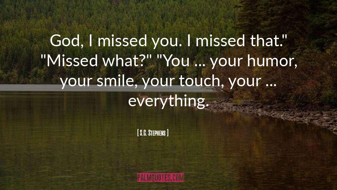 I Missed You quotes by S.C. Stephens