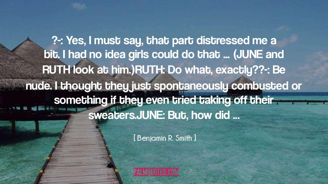 I Must Say quotes by Benjamin R. Smith