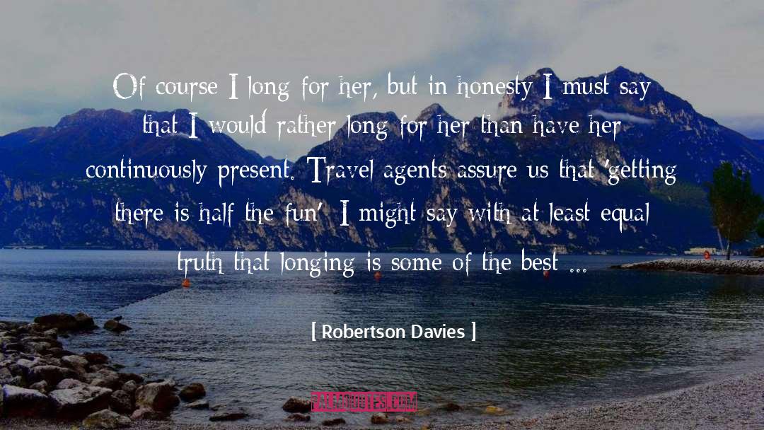 I Must Say quotes by Robertson Davies