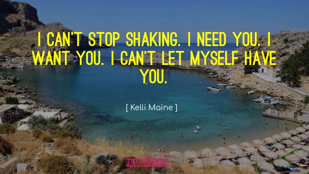 I Need You quotes by Kelli Maine