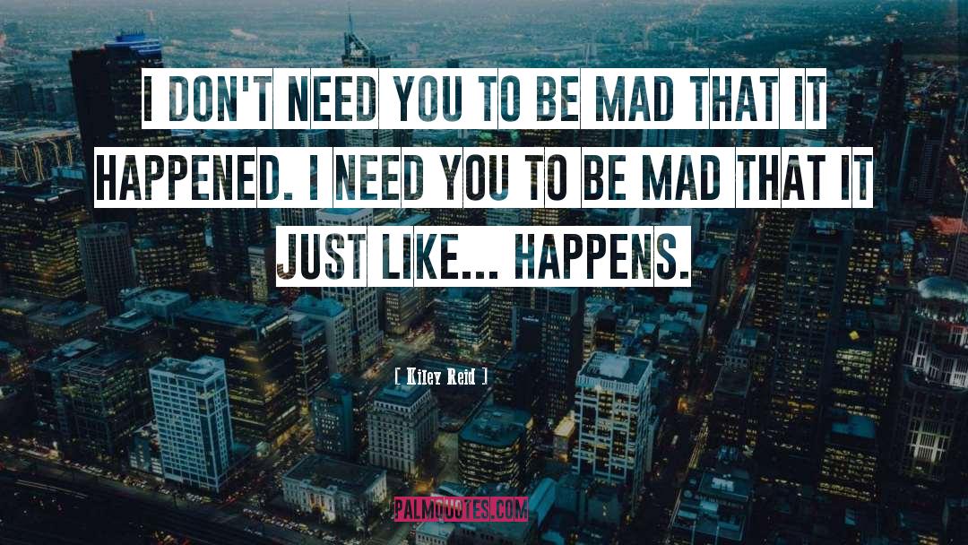 I Need You quotes by Kiley Reid