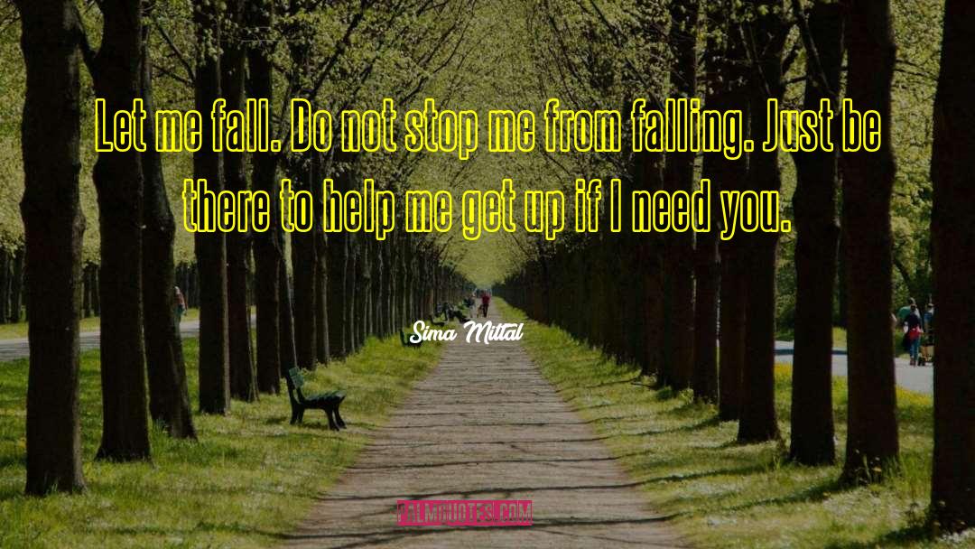 I Need You quotes by Sima Mittal