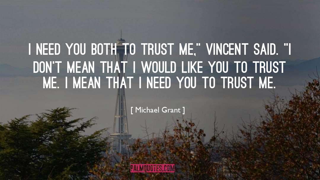I Need You quotes by Michael Grant