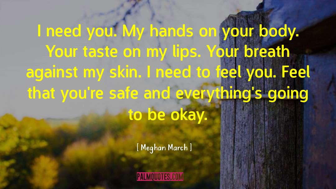 I Need You quotes by Meghan March