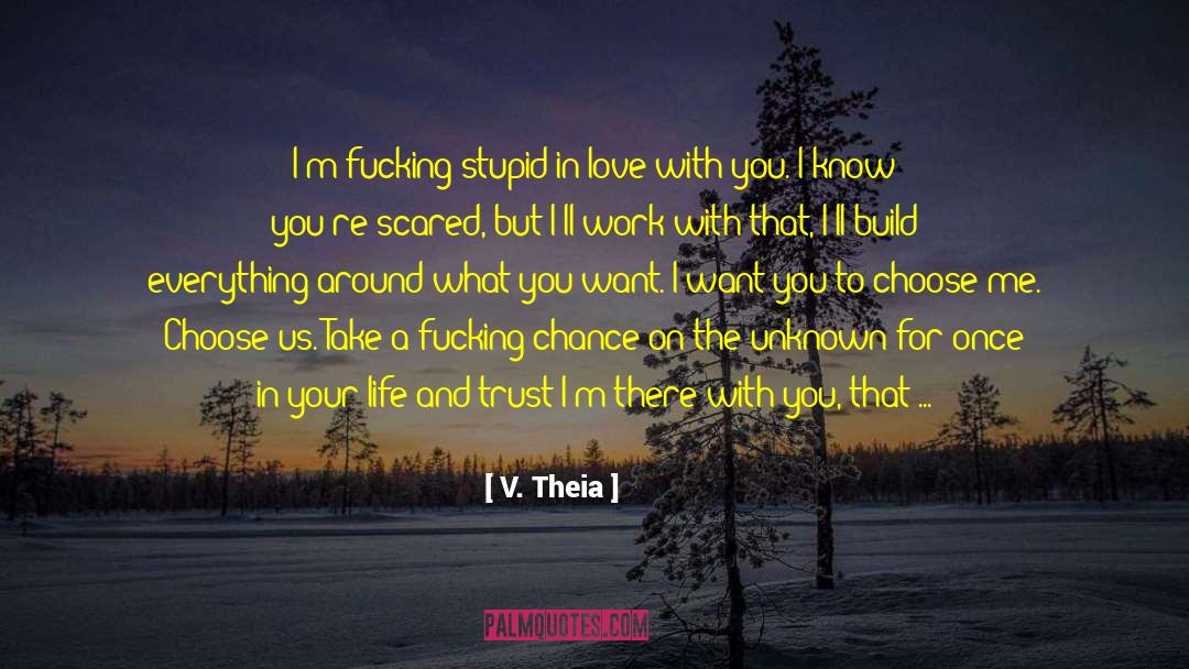 I Never Leave You Alone quotes by V. Theia