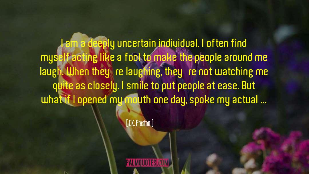 I Often Cry quotes by F.K. Preston