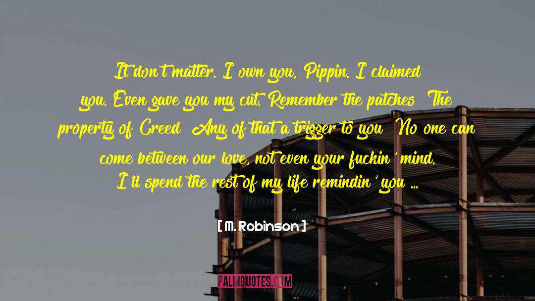 I Own You quotes by M. Robinson