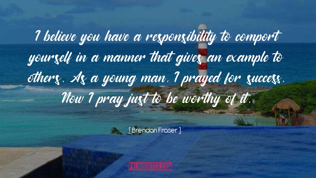 I Pray quotes by Brendan Fraser