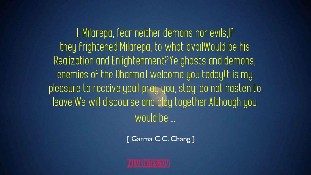 I Pray quotes by Garma C.C. Chang