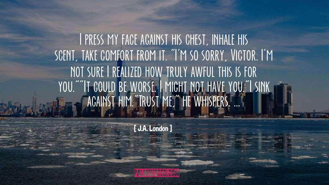 I Realized quotes by J.A. London
