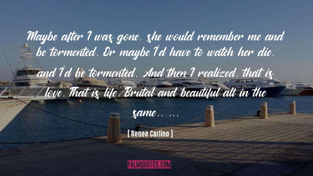 I Realized quotes by Renee Carlino