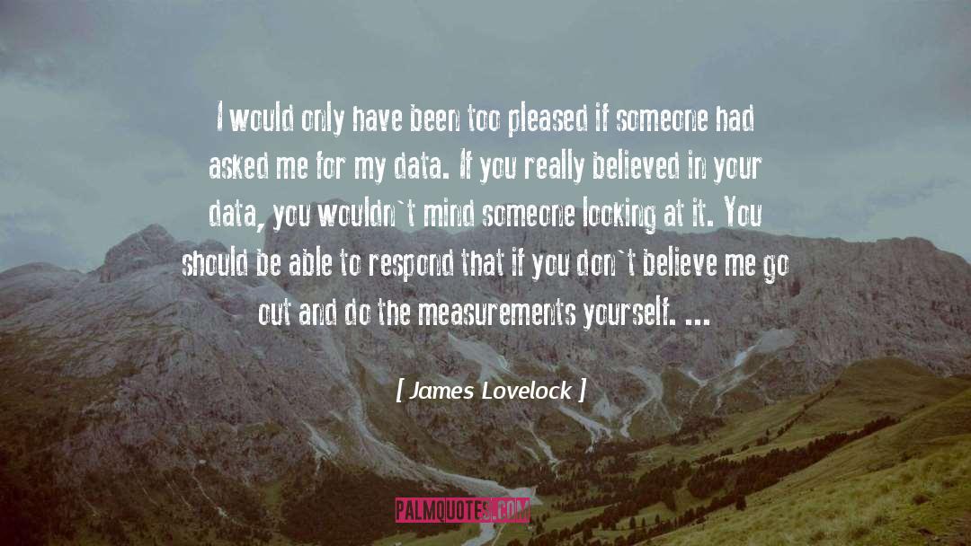 I Really Don T Know quotes by James Lovelock