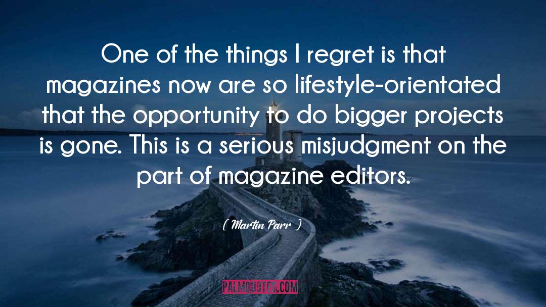 I Regret quotes by Martin Parr