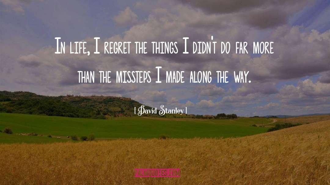 I Regret quotes by David Stanley