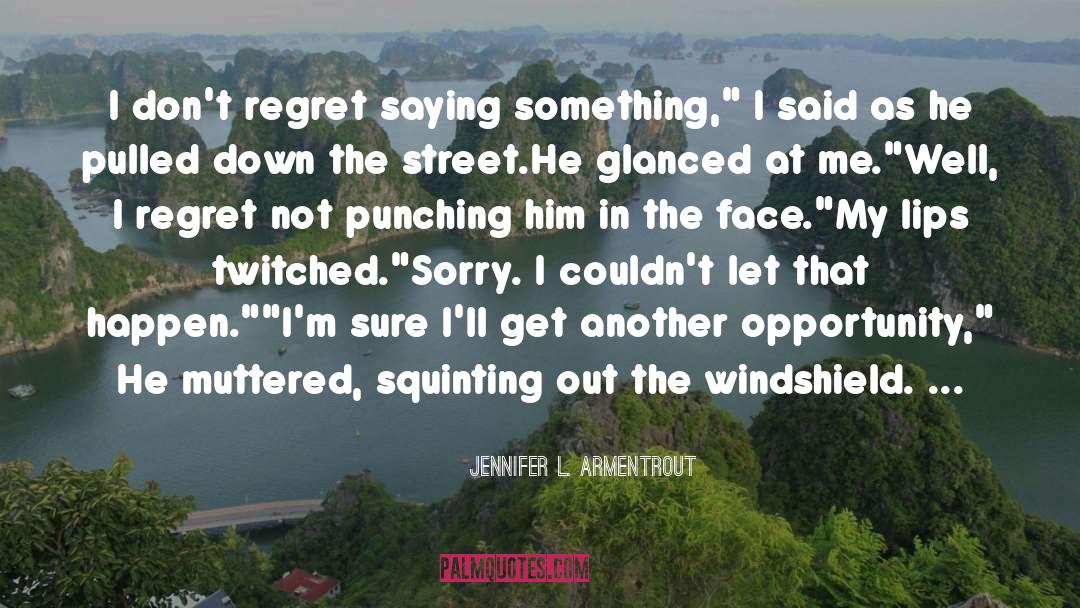 I Regret quotes by Jennifer L. Armentrout