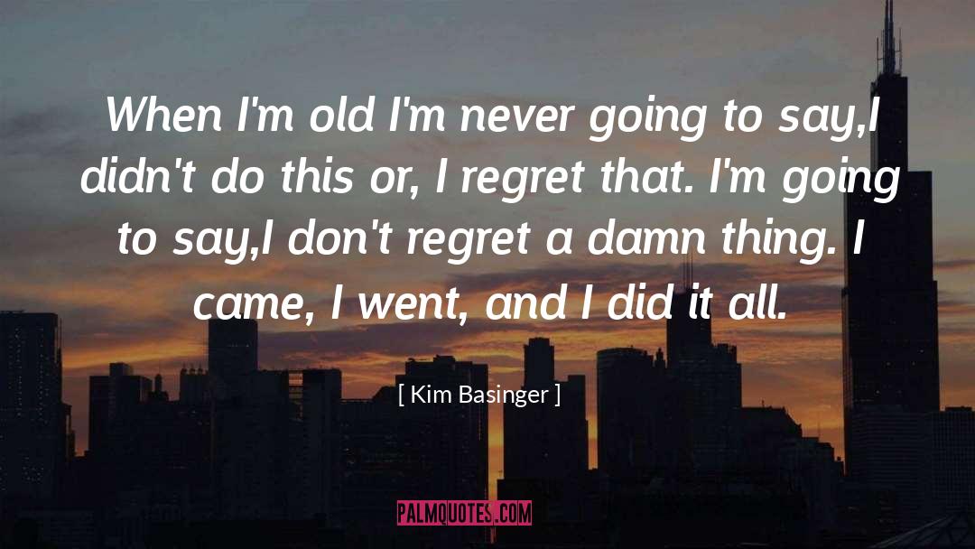 I Regret quotes by Kim Basinger