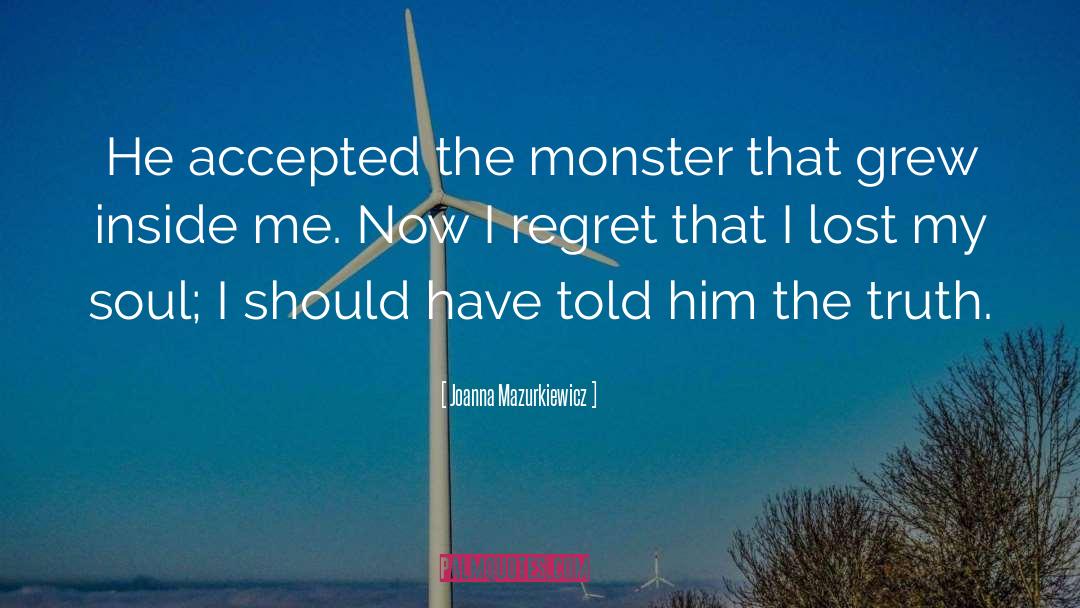 I Regret quotes by Joanna Mazurkiewicz