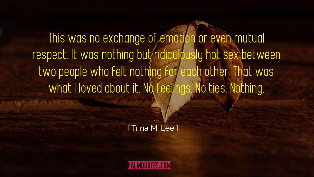 I Respect Myself quotes by Trina M. Lee