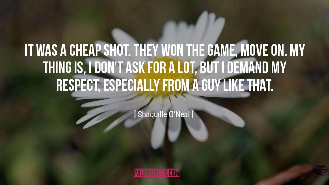 I Respect Myself quotes by Shaquille O'Neal