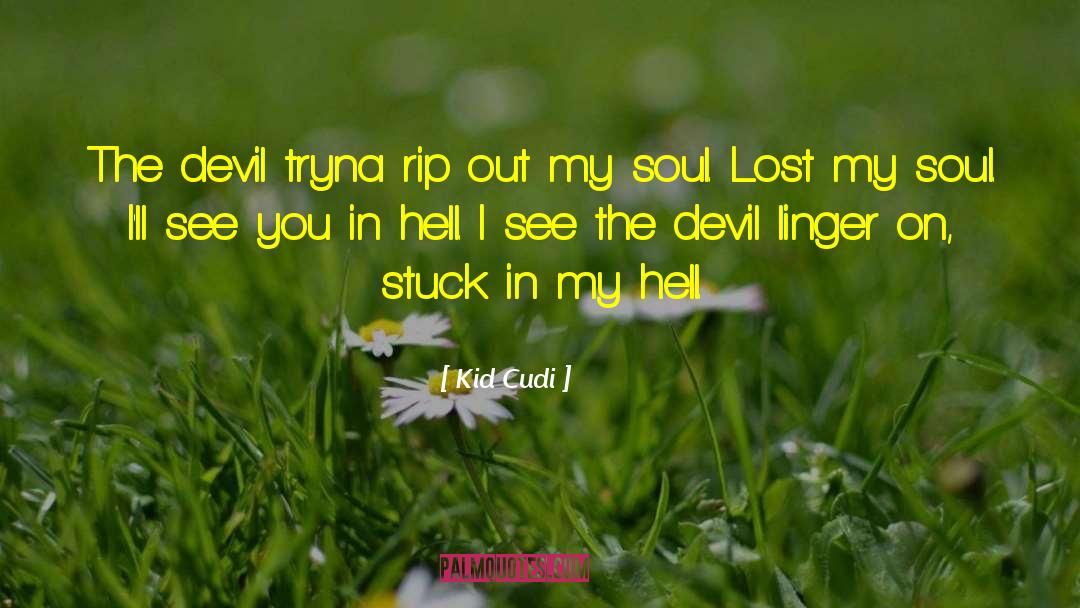 I See The Devil quotes by Kid Cudi