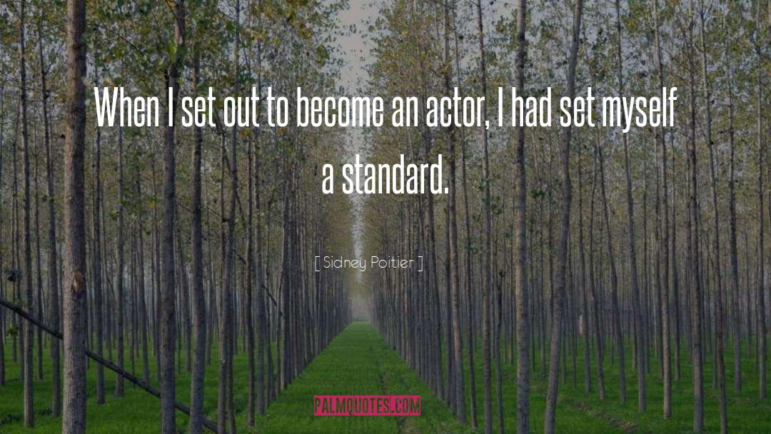 I Set Out quotes by Sidney Poitier