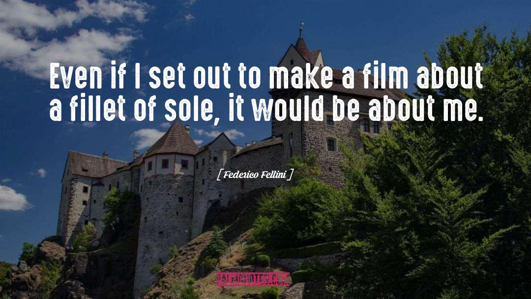 I Set Out quotes by Federico Fellini