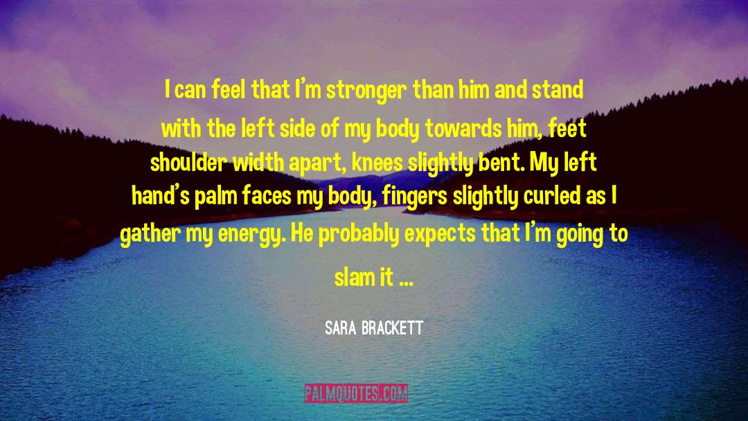 I Smile quotes by Sara Brackett